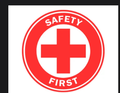 Safety first