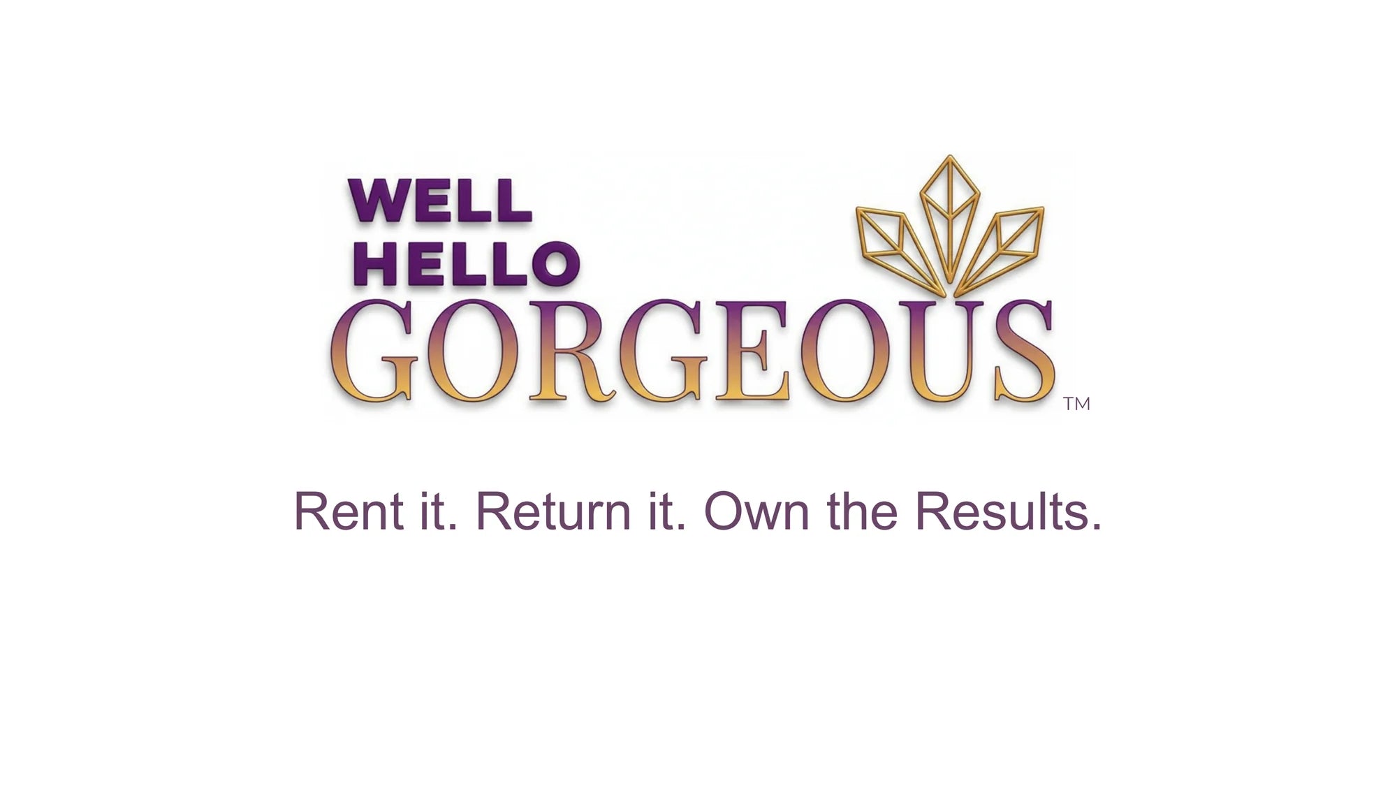 Well Hello Gorgeous logo. Rent it. Return it. Own the Results.